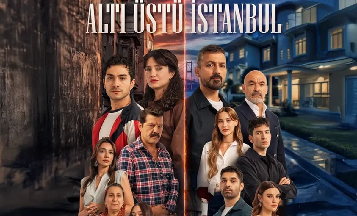 بازیگران سریال ترکی بالا پایین استانبول Alti Ustu Istanbul